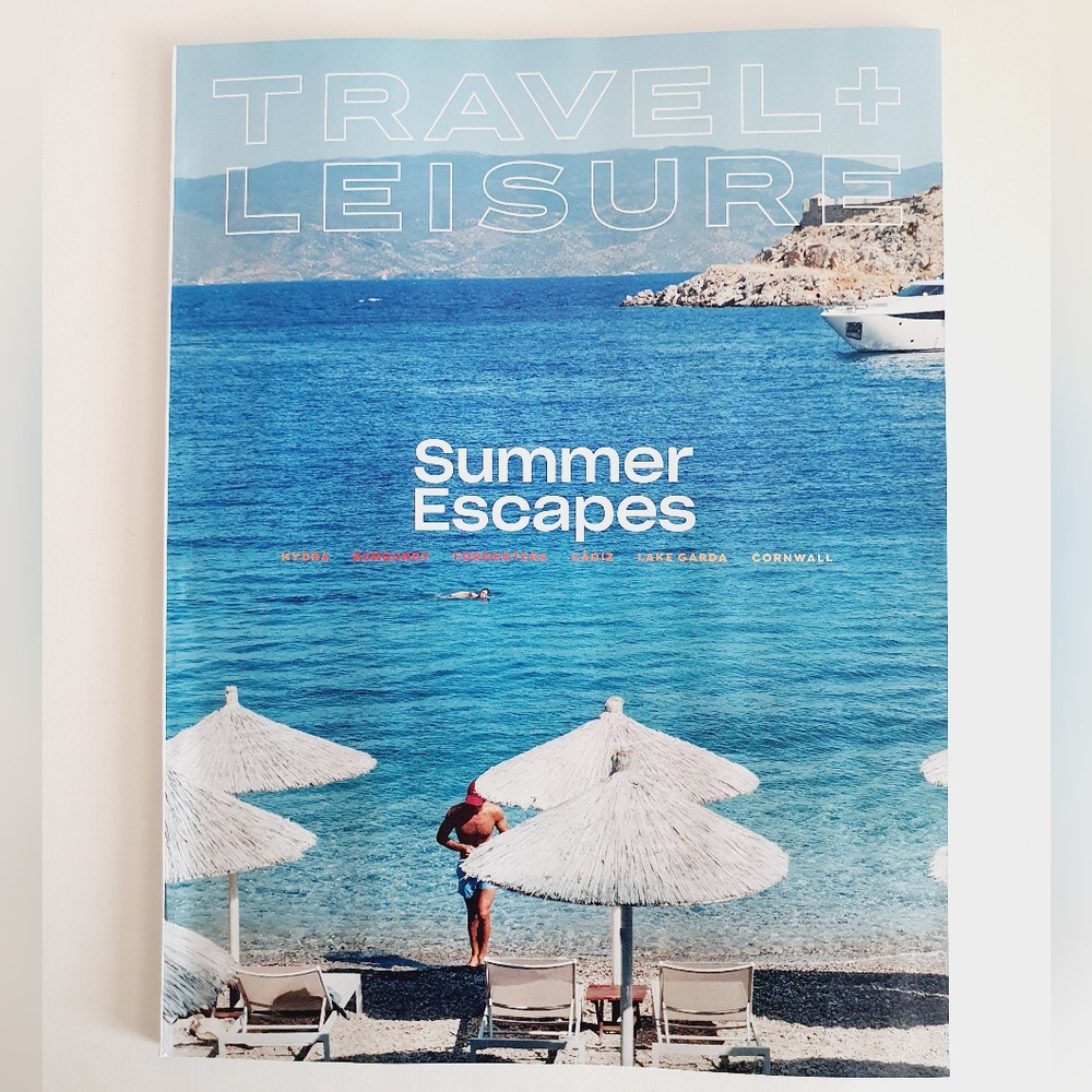 Travel + Leisure Magazine June, 2025 - Summer Escapes